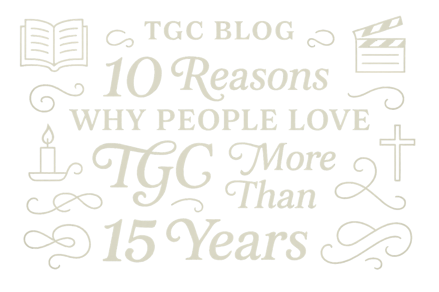 10 reasons why people love TGC for more then 15 years